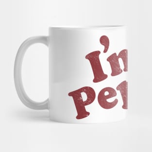Im A Pepper Mug